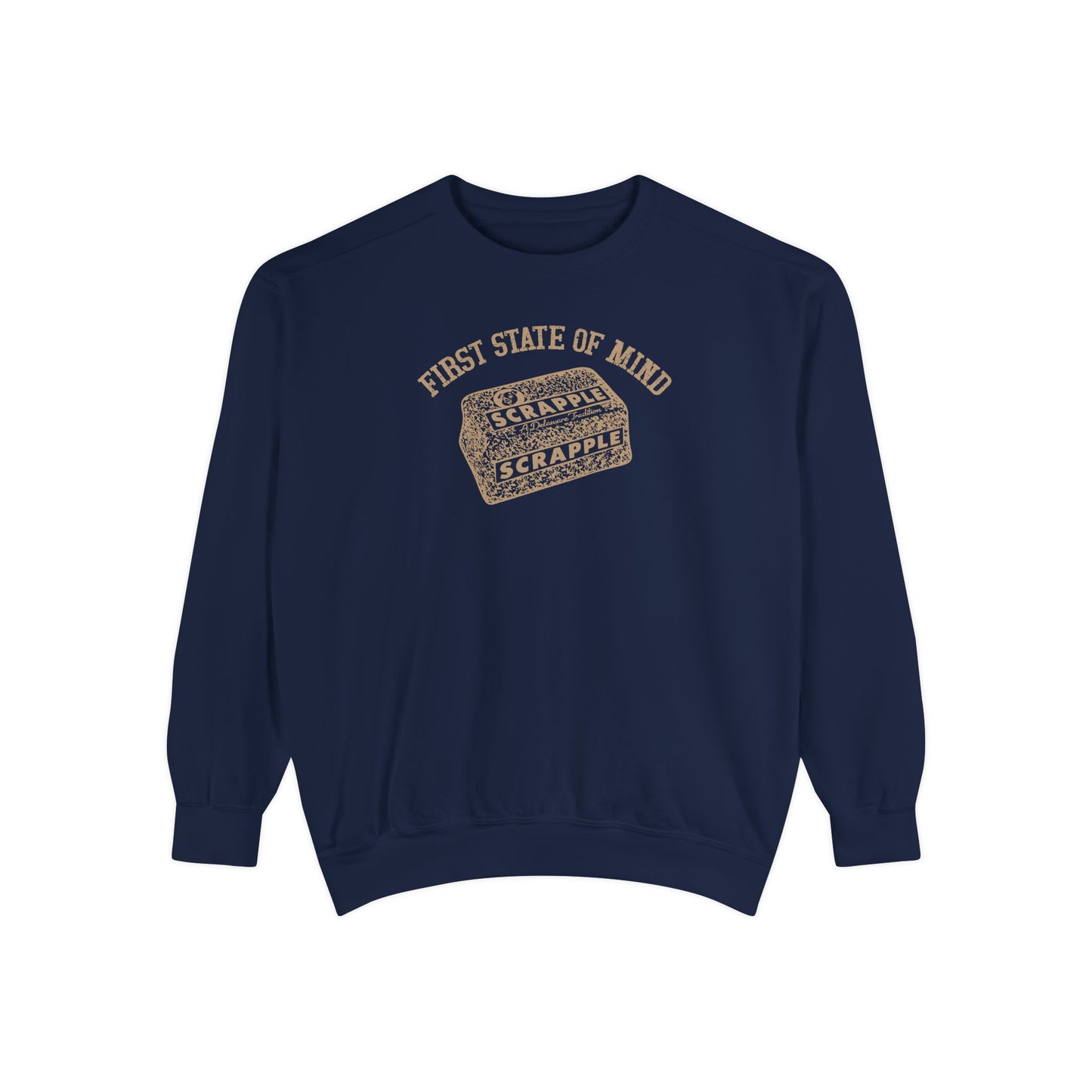 Delaware First State of Mind Srapple Sweat shirt