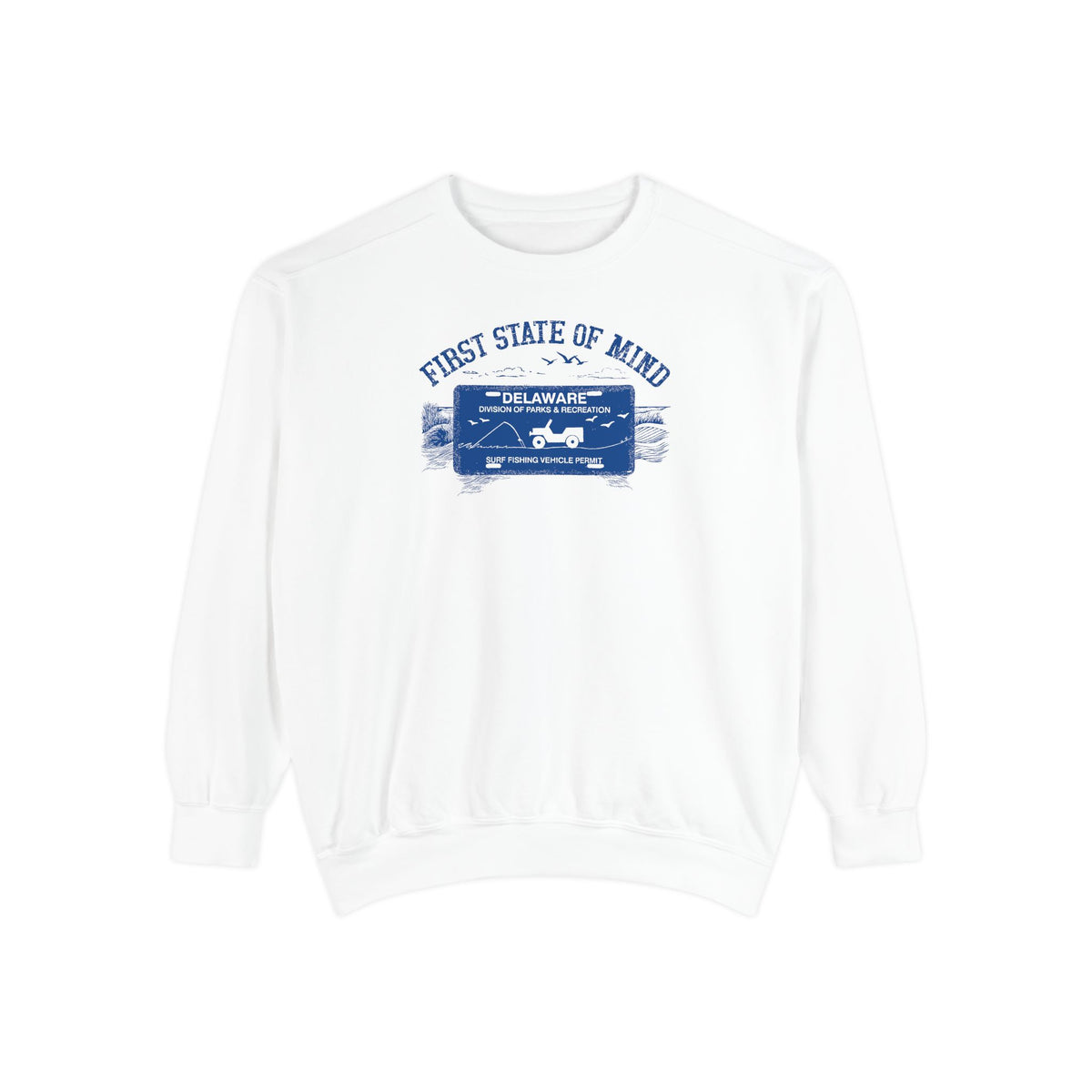 Delaware First State of Mind Surf Fishing Sweat Shirt